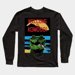 Welcome to Komodo Graphic Dark Humor Long Sleeve T-Shirt